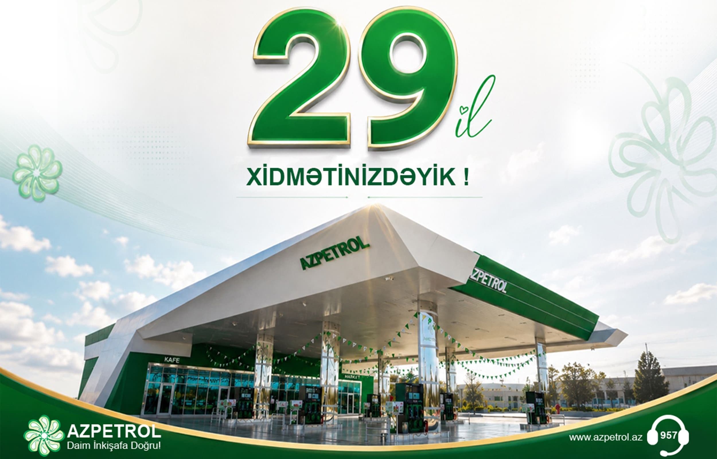 “Azpetrol” şirkəti 29 yaşını qeyd edir. 